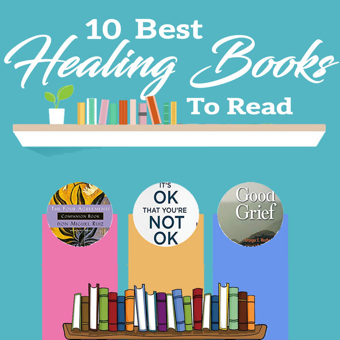 10 Best Books to Read for Healing - Get These On Your Bookshelf!