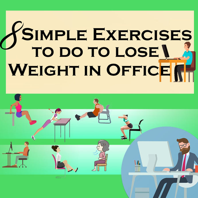 8 Simple Exercises to Do to Lose Weight in Office!