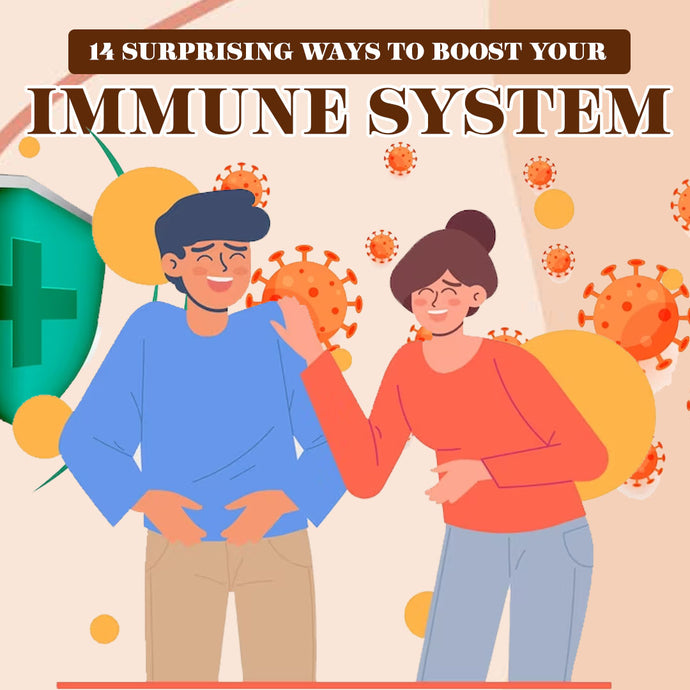 14 Surprising Ways to Boost Your Immune System!